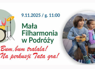 Mała Filharmonia w Podróży: Bum, bum tralala! Na perkusji Tata gra!