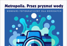 Woda w centrum uwagi. Rusza konkurs fotograficzny „Metropolia. Przez pryzmat wody”